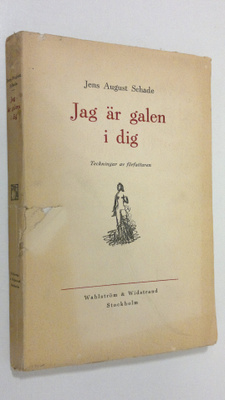 Jens August Schade : Jag är galen i dig