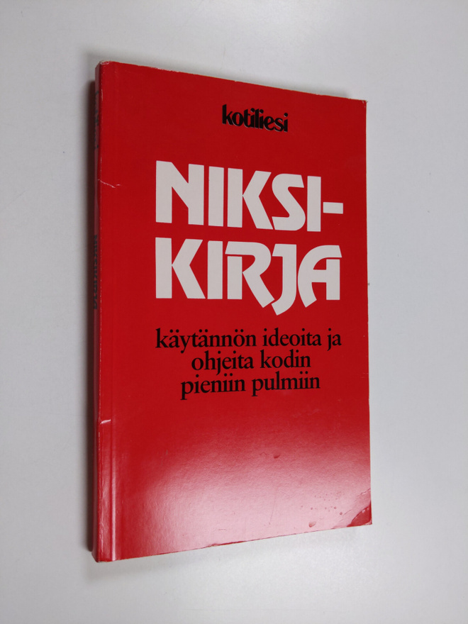 Kotiliesi : Niksikirja : käytännön ideoita ja ohjeita kod...
