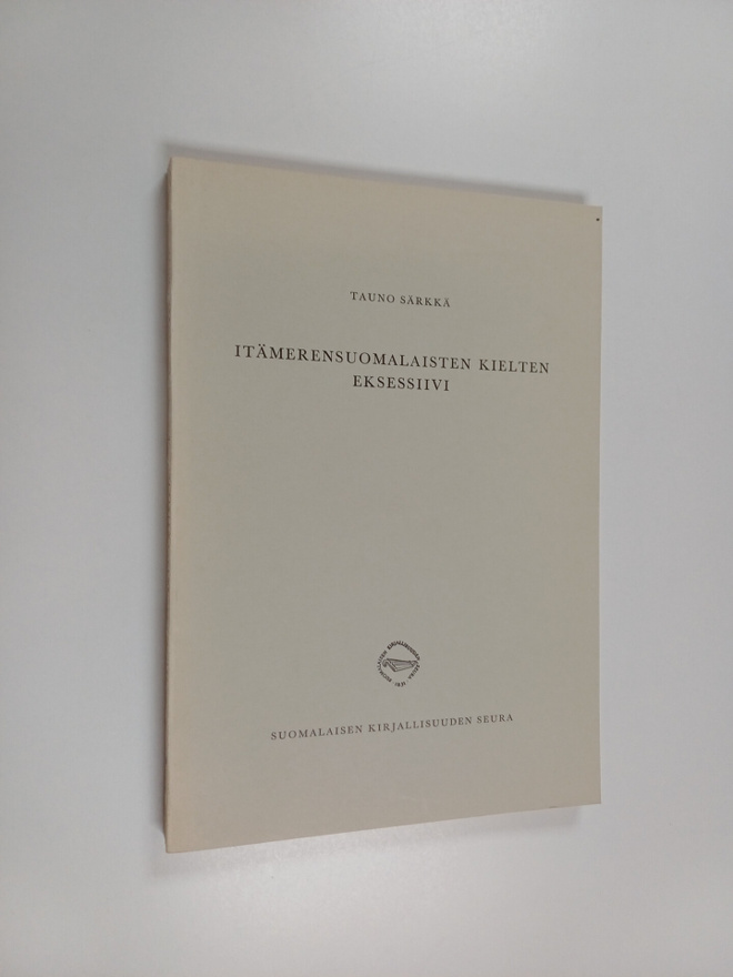 Tauno Särkkä : Itämerensuomalaisten kielten eksessiivi