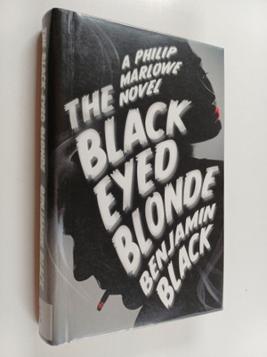 Benjamin Black : The black-eyed blonde : a Philip Marlowe...