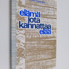 Toivo Seppälä : Elämä jota kannattaa elää : kirjeitä synt... - pikkukuva 1