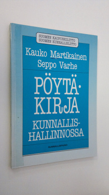 Kauko Martikainen : Pöytäkirja kunnallishallinnossa