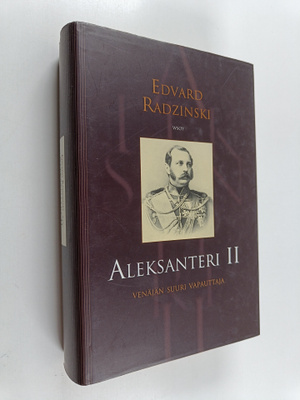 Edvard Radzinski : Aleksanteri II : Venäjän suuri vapauttaja