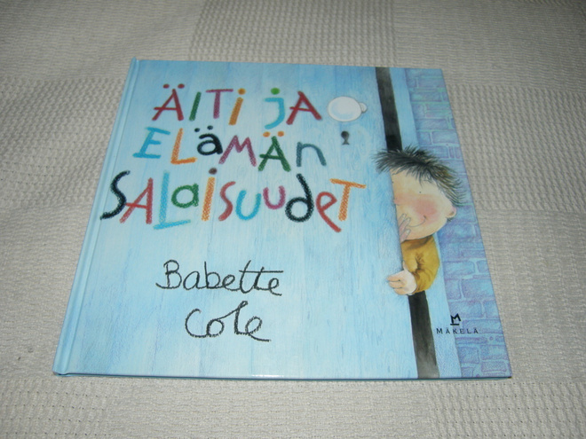 Babette Cole Äiti ja elämän salaisuudet
