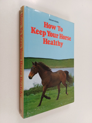 Colin Vogel : How to Keep Your Horse Healthy