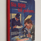 Laurence Thompson : Slå 999 till polisen - pikkukuva 1
