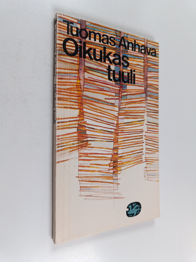 ja suom. Tuomas (valik.) Anhava : Oikukas tuuli : Toinen ...