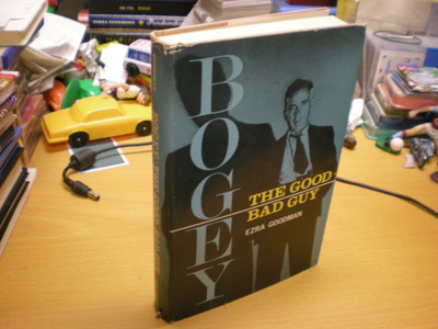 Ezra Goodman: Bogey - The Good-Bad Guy