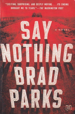Brad Parks: Say nothing