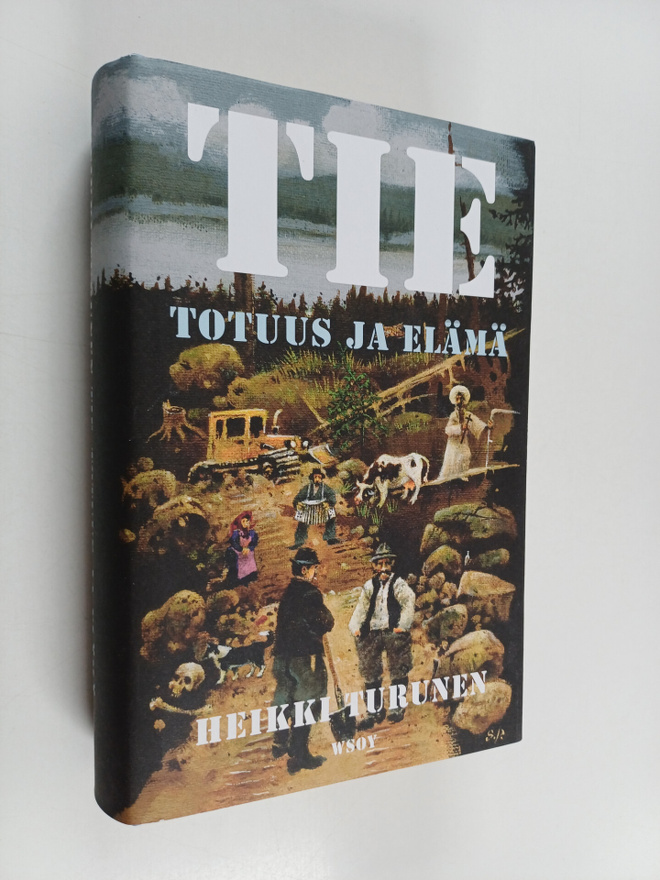 Heikki Turunen : Tie, totuus ja elämä