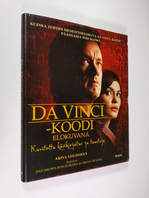 Akiva Goldsman : Da Vinci -koodi elokuvana : kuvitettu kä...