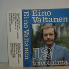 Eino Valtanen C-kasetti * 12 Toivotuinta - pikkukuva 1