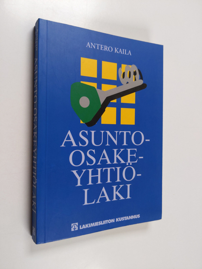 Antero Kaila : Asunto-osakeyhtiölaki (signeerattu, tekijä...