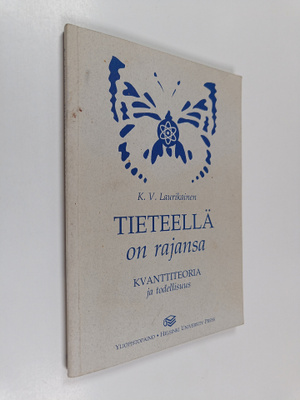 K. V. Laurikainen : Tieteellä on rajansa : kvanttiteoria ...