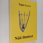Tapio Lyyra : Nää ihmiset (signeerattu) - pikkukuva 1