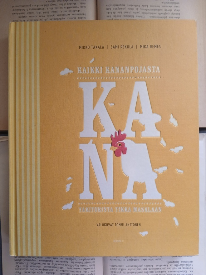 Mikko Takala (ym.) - Kana: kaikki kananpojasta (sid.)