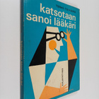 Terho Toivonen : Katsotaan, sanoi lääkäri - pikkukuva 1