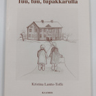Kristina Lantto-Toffe : Tuu, tuu, tupakkarulla - pikkukuva 2