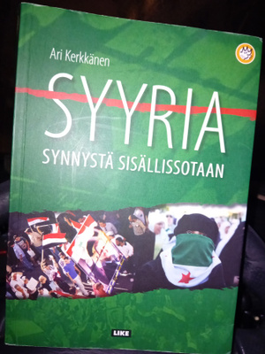 Kerkkänen : Syyria synnystä sisällissotaan ( SIS POSTIKULU