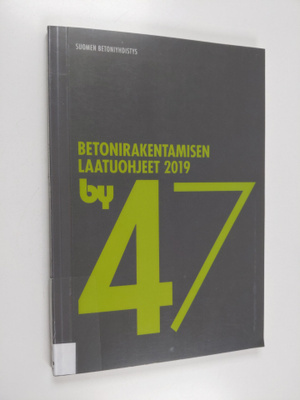 by 47 Betonirakentamisen laatuohjeet 2019