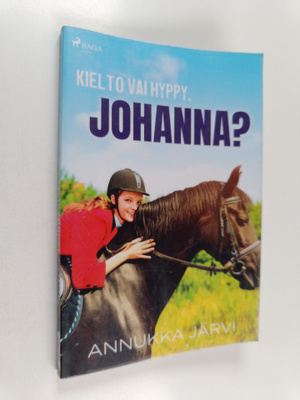 Annukka Järvi : Kielto vai hyppy, Johanna?