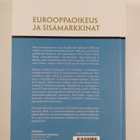 Juha Raitio : Eurooppaoikeus ja sisämarkkinat - pikkukuva 2