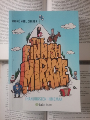 Andre Noel Chaker - The Finnish Miracle: ihanuuksien...