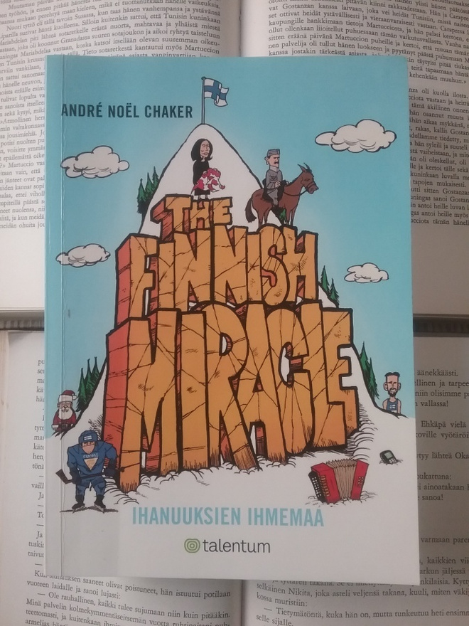 Andre Noel Chaker - The Finnish Miracle: ihanuuksien...