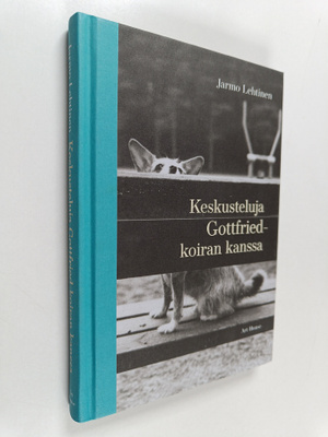 Jarmo Lehtinen : Keskusteluja Gottfried-koiran kanssa