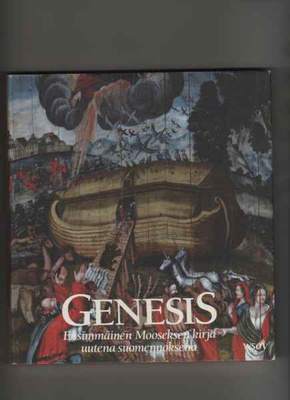 Genesis : ensimmäinen Mooseksen kirja uutena suomennoksena