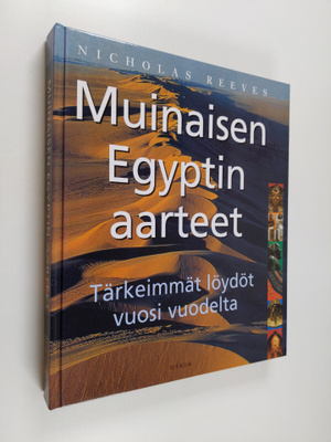 Nicholas Reeves : Muinaisen Egyptin aarteet : tärkeimmät ...