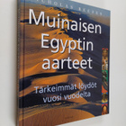 Nicholas Reeves : Muinaisen Egyptin aarteet : tärkeimmät ... - pikkukuva 1