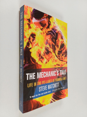 Steve Matchett : The Mechanic's Tale - Life in the Pit-la...