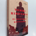 Tommi Kinnunen : Ei kertonut katuvansa : vaellusromaani - pikkukuva 1