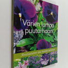 Värien lumoa puutarhaan : ainutlaatuinen opas kasvien val... - pikkukuva 1