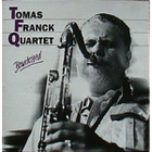TOMAS FRANCK QUARTET  ::  BEWITCHED  ::  VINYYLI  LP  1989 - pikkukuva 1