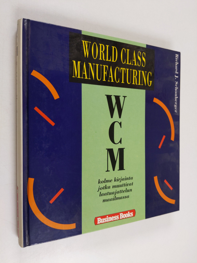Richard J. Schonberger : WCM World class manufacturing : ...