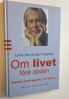 Lena Nevander Friström : Om livet före döden