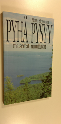 Matti Sihvonen : Pyhä pysyy, maisemat muuttuvat : paimenk...