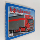 Isoja kuljetusautoja : minne ne ajavat - pikkukuva 1