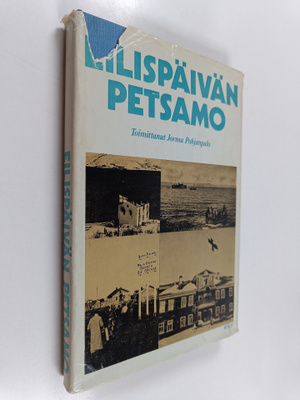 Jorma (toim.) Pohjanpalo : Eilispäivän Petsamo