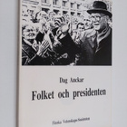 Dag Anckar : Folket och presidenten : en författningspoli... - pikkukuva 1