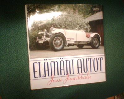 Jussi Juurikkala : ELÄMÄNI AUTOT ( 1 p. 2000 ) Sis.pk:t