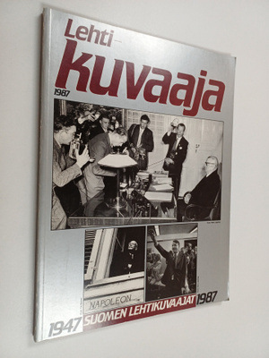 Lehtikuvaaja 1987 :1947 Suomen lehtikuvaajat 1987