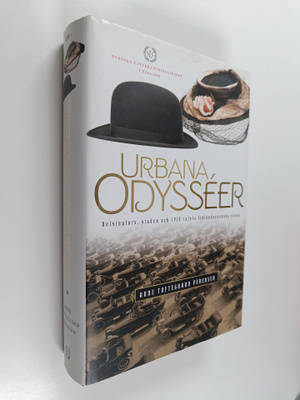 Arne Toftegaard Pedersen : Urbana odysseer : Helsingfors,...