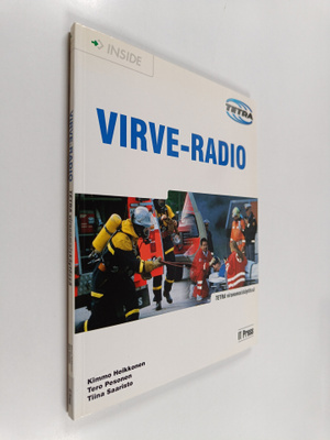 Kimmo Heikkonen : Virve-radio : Tetra viranomaiskäytössä