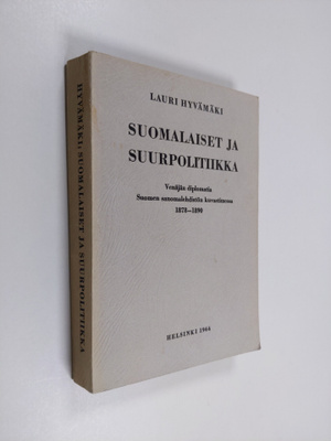 Lauri Hyvämäki : Suomalaiset ja suurpolitiikka - venäjän ...