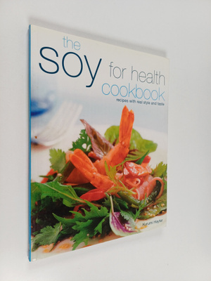 Kurumi Hayter : Soy for Health Cookbook