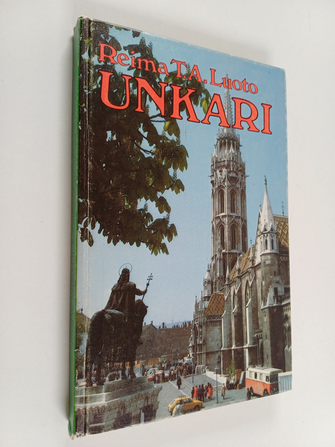 Reima T. A. Luoto : Unkari - matkailijan opas