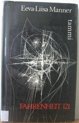 Eeva-Liisa Manner: Fahrenheit 121, Tammi 1968. 2p. 86 s